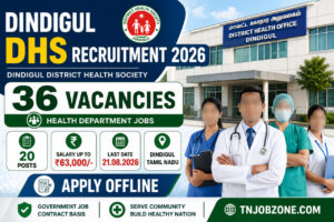Dindigul DHS Recruitment 2026 – 36 Vacancies for Medical Officer, ANM, Nursing, Radiographer and Other Posts