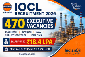 IOCL Recruitment 2026 – 470 Executive Vacancies, Engineer, Officer and Diploma Engineer Jobs