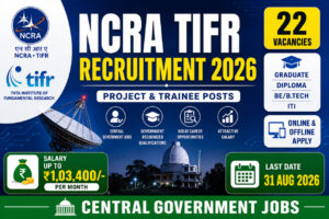 NCRA TIFR Recruitment 2026 Notification for 22 Project Administrative Officer, Technical Assistant, Engineer Trainee, Administrative Trainee, Library Trainee and Tradesman Trainee Jobs