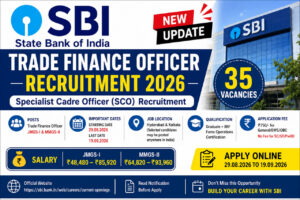 SBI Bank Trade Finance Officer Recruitment 2026 – 35 Vacancies
