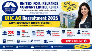 UIIC AO Recruitment 2026 – 225 Administrative Officer Vacancies Apply Online