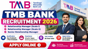 TMB Bank Recruitment 2026 – Relationship Manager and Senior Relationship Manager Jobs