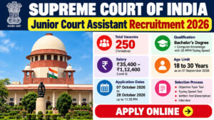 Supreme Court Junior Court Assistant Recruitment 2026 – 250 Vacancies