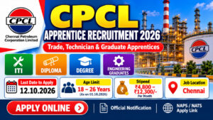 CPCL Apprentice Recruitment 2026 – ITI, Diploma, Graduate Apprentice Jobs